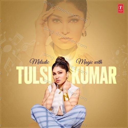 Tere Naal Tulsi Kumar MP3 Download